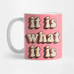 It Is What It Is Vintage Mug